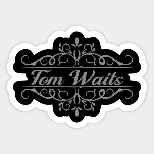 Nice Tom Waits Sticker